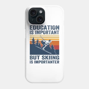 Education Is Important But Skiing Is Importanter Retro Funny skiing Phone Case