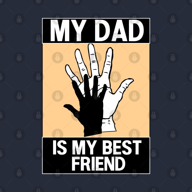 my dad is my best friend by ArtStopCreative