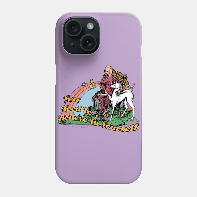 You Need To Believe In Yourself Phone Case by The Closet Human