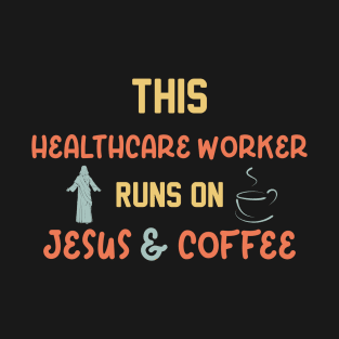 This Social Worker Runs On Jesus and Coffee T-Shirt