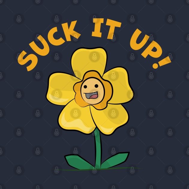 Suck It Up Buttercup by Phil Tessier