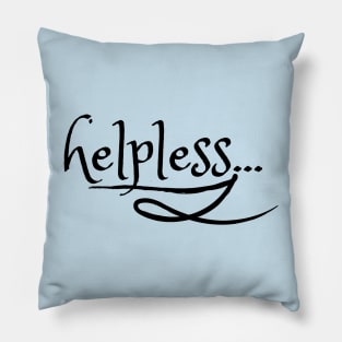 Helpless - Eliza Hamilton Pillow