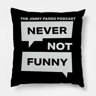 Never Not Funny – The Jimmy Pardo Podcast Pillow