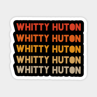 Whitty Huton Magnet