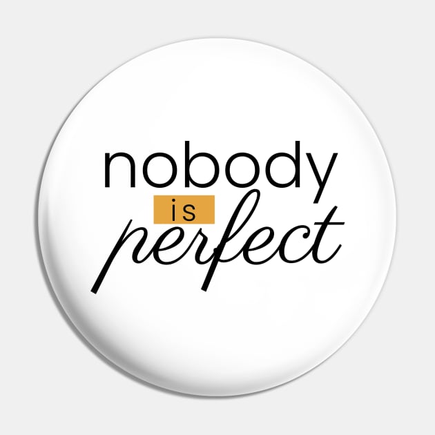 Nobody is perfect typography design Pin by BrightLightArts