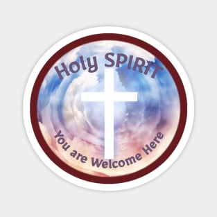 Holy Spirit You Are Welcome Here Magnet