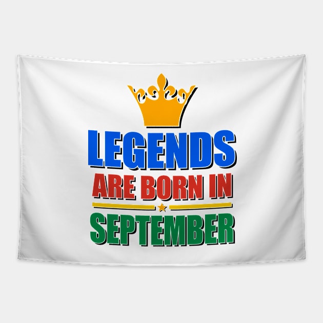 Legends Are born In September Tapestry by TheArtism