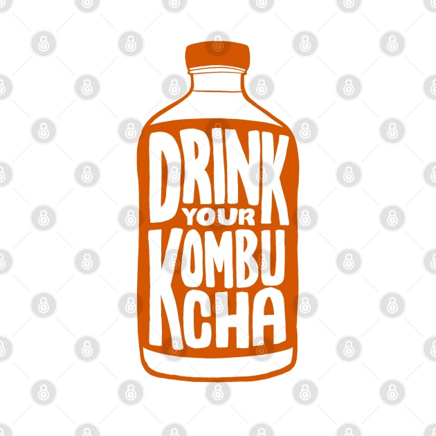 Drink your Kombucha by CuppaJoey