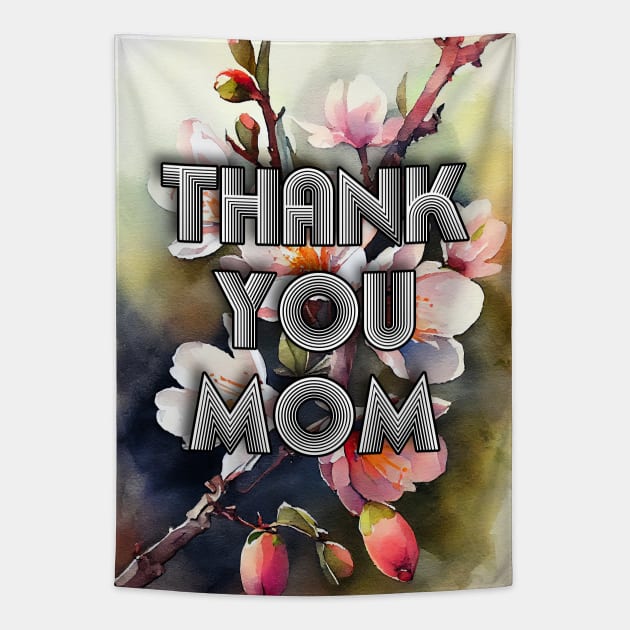 Thank You Mom mothers day Tapestry by JBJart