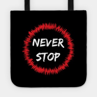 Never Stop Tote
