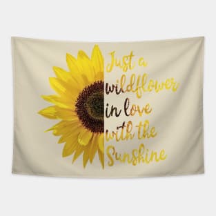 Just a wildflower in love with the sunshine Tapestry