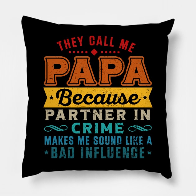 They Call Me Papa Partner In Crime Dad Fathers Day Family Pillow by Kings Substance