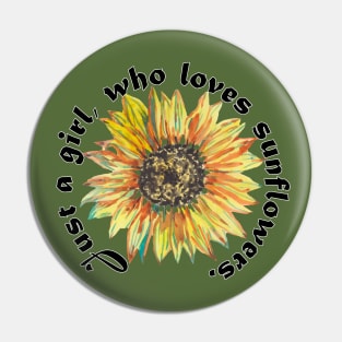 Just a girl who loves sunflowers Pin