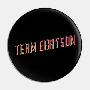 Team Grayson Pin