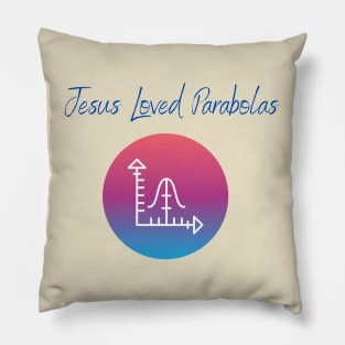 Jesus loved parabolas Pillow