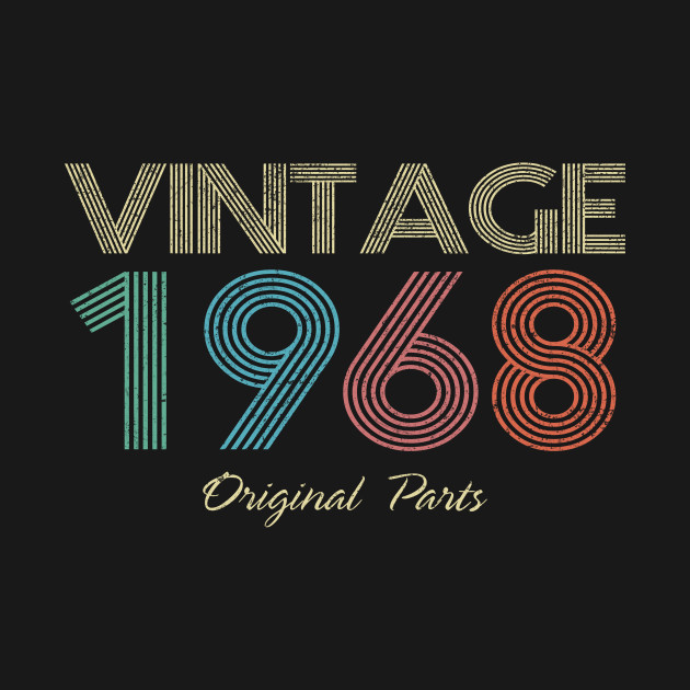 1968 - Vintage Original Parts - 1968 - T-Shirt | TeePublic