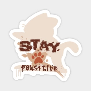 Stay Pawsitive (Motivation) Magnet