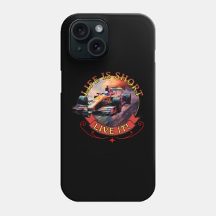 Indy Car Life Is Short Live It Indy 500 Motivation Race Car Phone Case