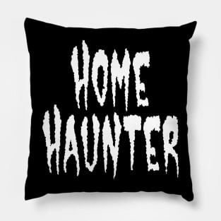 Home Ghost (White Lettering) Pillow