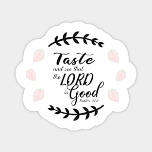 Psalm34 Taste and See Magnet