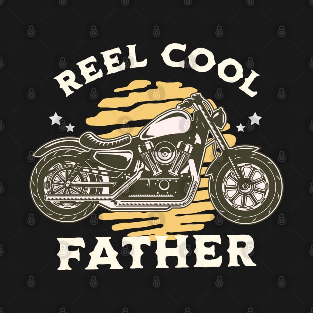 Reel Cool Father Bike Rider, Husband, Dad, Daddy, Papa by Kouka25