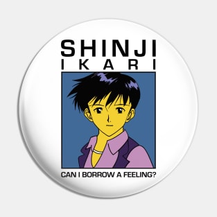 Shinji Ikari /// Can I Borrow A Feeling? Pin