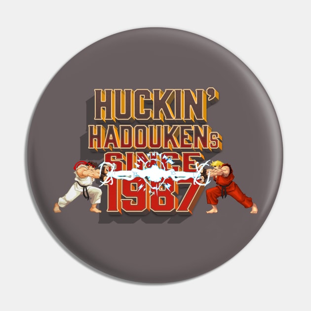 Huckin' Hadoukens Since 1987 Pin by TreemanMorse