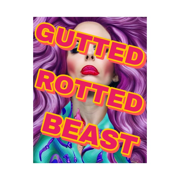 Gutted, Rotted, Beast by MEGAFUNNY UNLIMITED