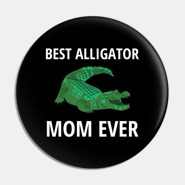 Best Alligator Mom Ever Pin by InspiredCreative