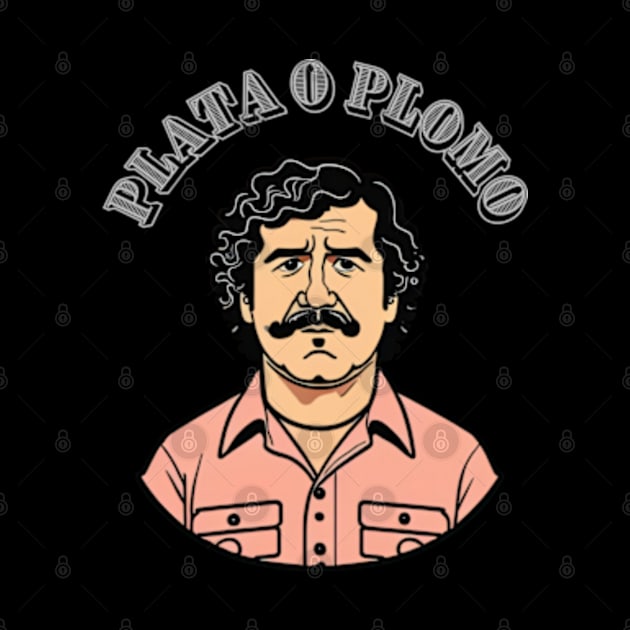 Plata o Plomo by Apalachin