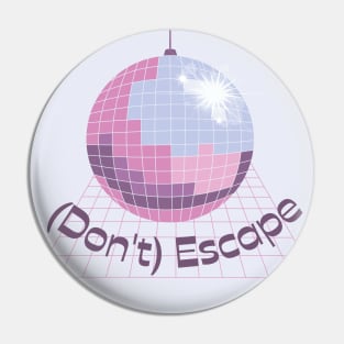 (Don't) Escape Pin