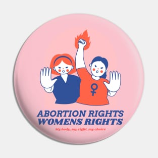 Abortion Rights - Womens Rights Pin