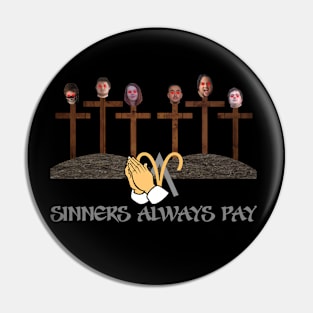 Anthony Aries Sinners Always Pay Design Pin