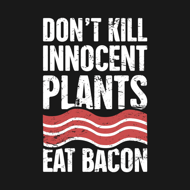 Funny Bacon Quote by MeatMan