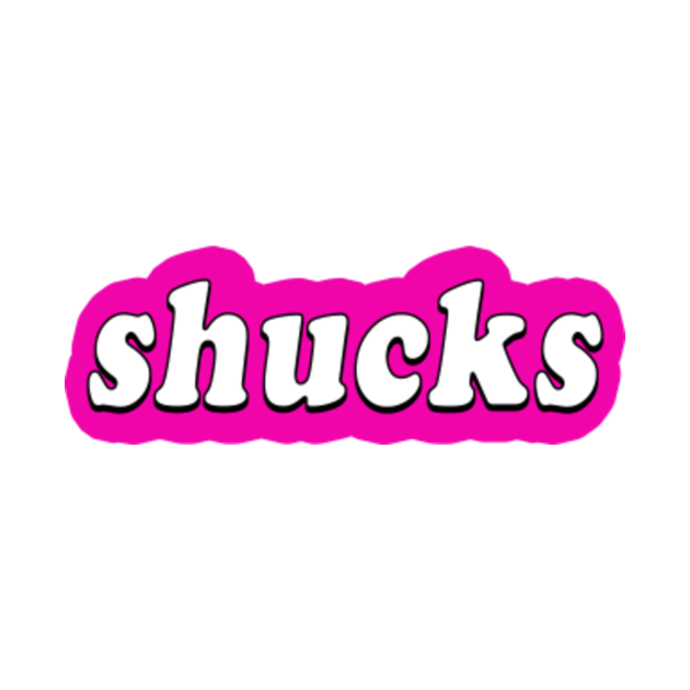 Shucks Funny Meme Aw Shucks Yea - Shucks - Crewneck Sweatshirt | TeePublic