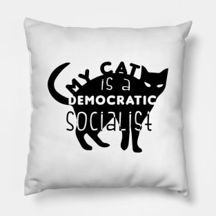 Funny My Cat is a Democratic Socialist Cats lover Pillow