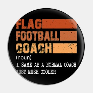 Funny Flag Football Coach Definition Best Coach Ever T-Shirt Pin