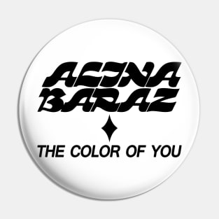 Alina Baraz Merch The Color of You Pin