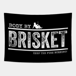 Body By BRISKET - Keep The Fire Burning! (w/model) Tapestry