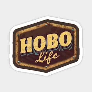 Hobo Life Magnet