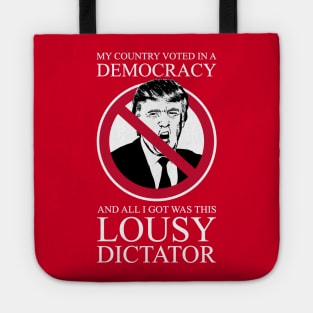 Trump - Lousy Dictator Tote