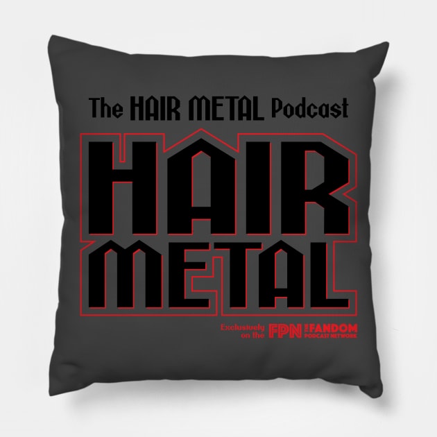 Hair Metal Black & Red Pillow by Fandom Podcast Network