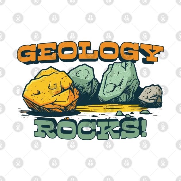 Geology Rocks! - Petrology/Geology Geek Design by DankFutura