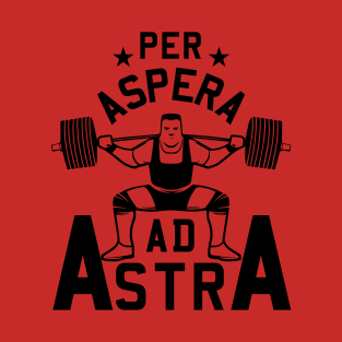 Per aspera ad astra T-Shirt