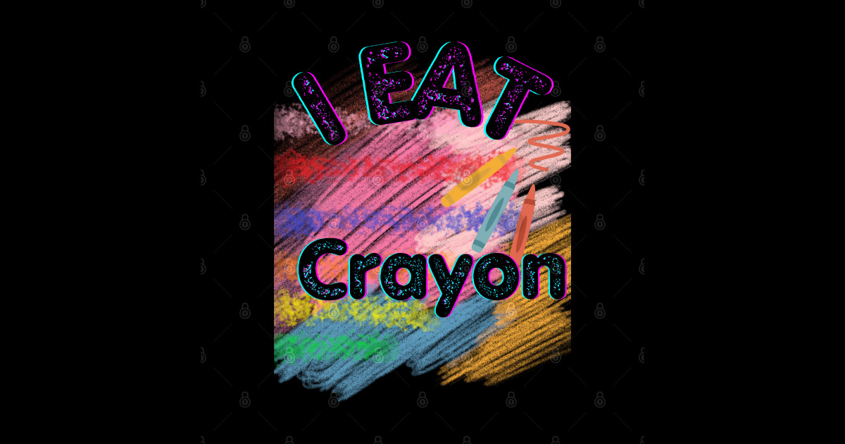 Crayon Eater Crayon Eater TShirt TeePublic