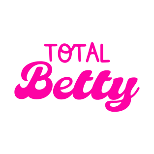 Total Betty T-Shirt