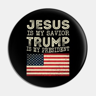 Jesus Is My Savior Trump Is My President Vintage Pin