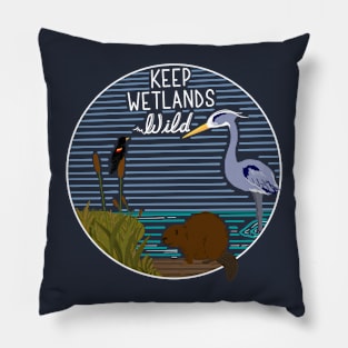 Keep Wetlands Wild Pillow