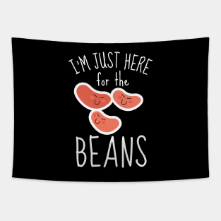 I'm Just Here For The Beans Funny Tapestry