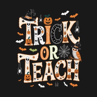 Trick Or Teach Halloween Teacher Women Men Costume T-Shirt